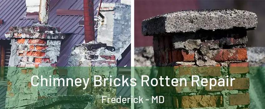 Chimney Bricks Rotten Repair Frederick - MD
