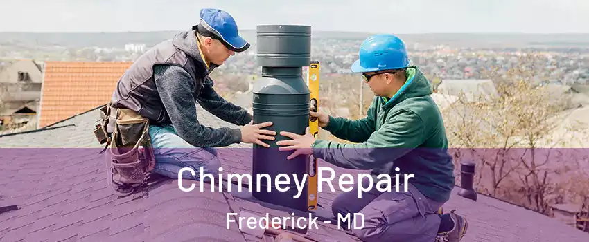  Chimney Repair Frederick - MD