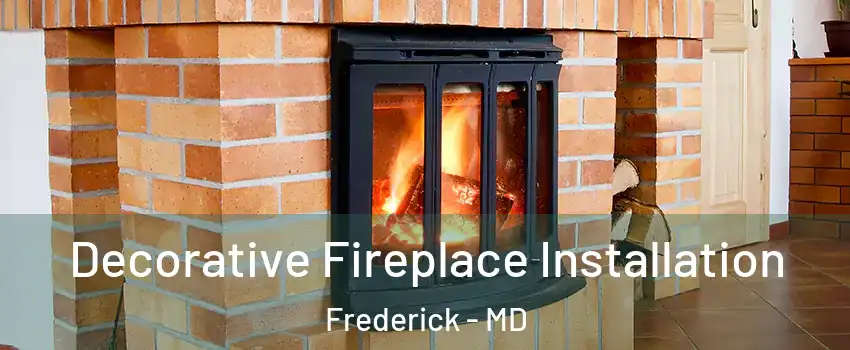  Decorative Fireplace Installation Frederick - MD
