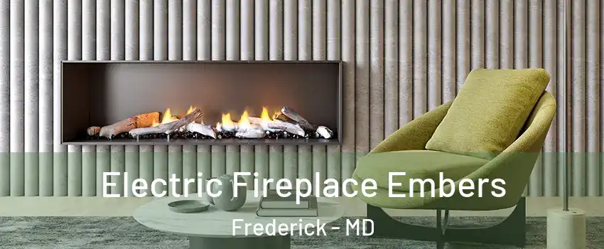  Electric Fireplace Embers Frederick - MD