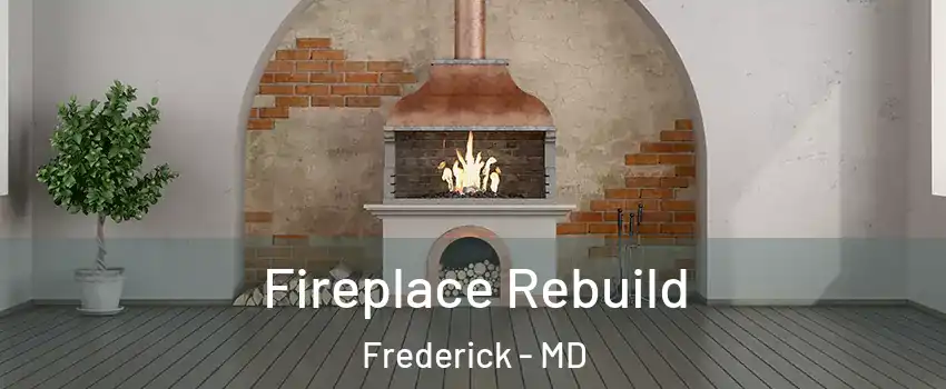  Fireplace Rebuild Frederick - MD