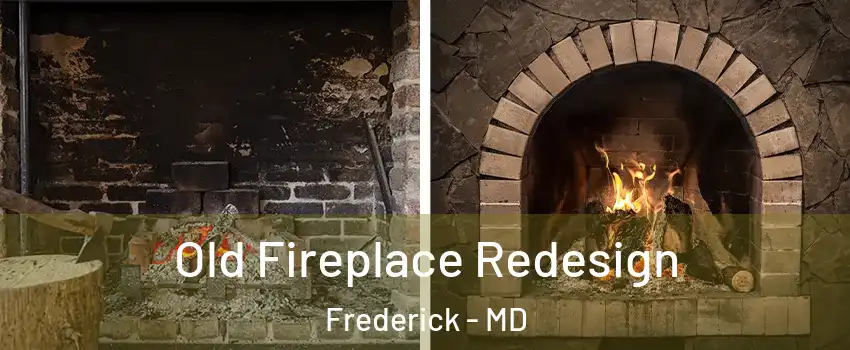  Old Fireplace Redesign Frederick - MD